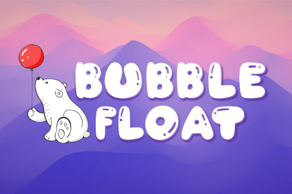 Bubble Float: A Playful Display Font That Delivers Joy—and Clarity