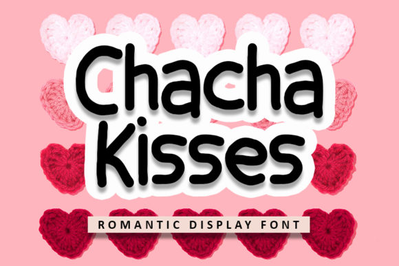 Chacha Kisses: A Whimsical Display Font for Handmade Charm