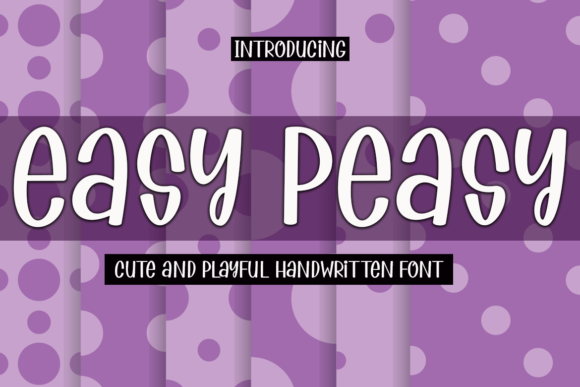 Easy Peasy Font: A Playful Display Typeface That Actually Works
