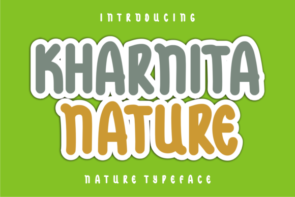 Kharnita Nature: A Vibrant Display Font for Digital Branding