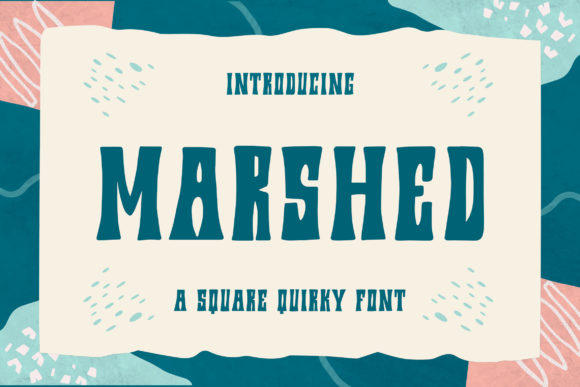 Marshed: A Playful Display Font That Delivers Personality